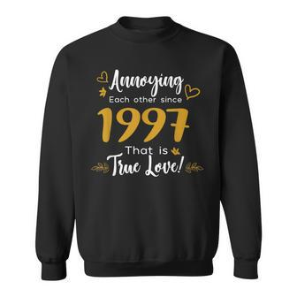 Annoying Each Other Since 1997 Couples Wedding Anniversary Sweatshirt - Monsterry DE