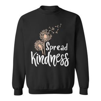 Anti-Bullying Spread Kindness Love Peace Dandelion Sweatshirt - Monsterry