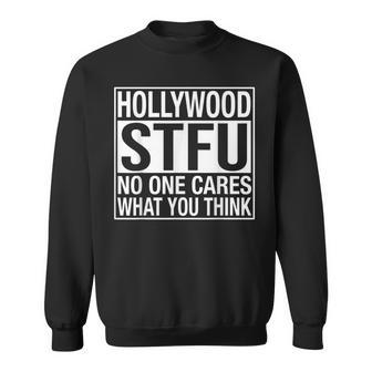Anti Liberal Hollywood Stfu Political Conservative Pro Trump Sweatshirt - Monsterry DE