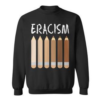 Anti-Racism African American Eracism Melanin Social Justice Sweatshirt - Monsterry AU