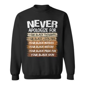 Never Apologize For Your Blackness Celebrate With Pride Sweatshirt - Monsterry