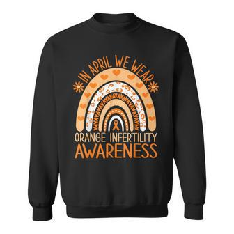 In April We Wear Orange Infertility Awareness Sweatshirt - Monsterry