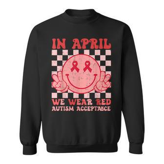 In April We Wear Red Instead Autism People Acceptance Sweatshirt - Seseable