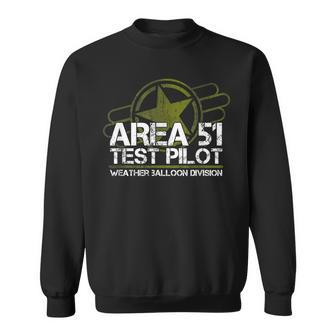 Area 51 Ufo Test Pilot Alien Roswell Weather Balloon Sweatshirt - Monsterry