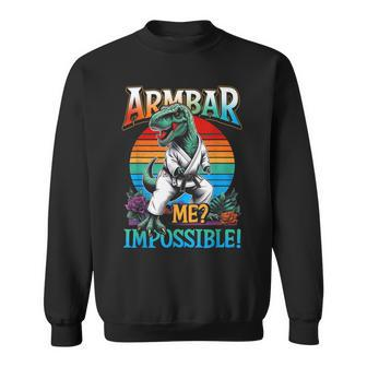 Armbar Me Impossible T Rex Dinosaur Jiujitsu Bjj Sweatshirt - Monsterry
