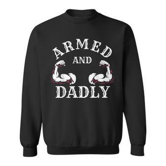 Armed And Dadly Father Buff Dad Bod Muscle Gym Workout Sweatshirt - Monsterry DE