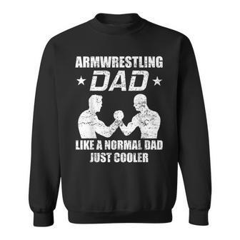 Armwrestling Dad Arm Wrestler Strength Sports Arm Wrestling Dad Sweatshirt - Monsterry DE