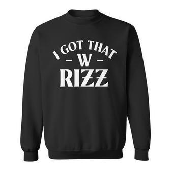 Ask Me About My Rizz I Got That W Rizz Ironic Meme Sweatshirt - Thegiftio UK