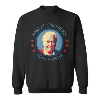 Make Attenborough Prime Minister Sweatshirt - Monsterry UK