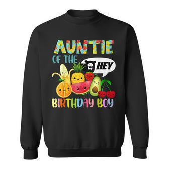 Auntie Of The Birthday Boy Family Fruit Birthday Hey Bear Sweatshirt - Monsterry AU