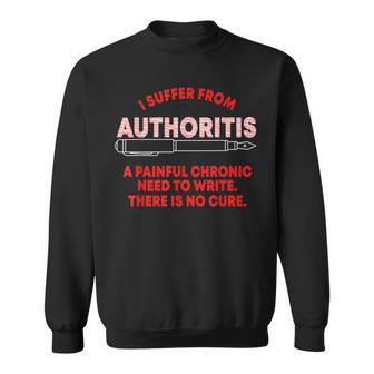 Authoritis Writer Author Writing Book Novelist Wordsmith Sweatshirt - Monsterry CA