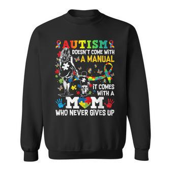 Autism Awareness 2024 Doesn't Come With A Manual Autism Mom Sweatshirt | Mazezy