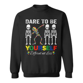 Autism Awareness Dare To Be Yourself Different Not Less Sweatshirt - Monsterry CA