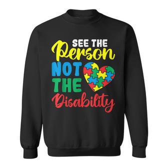 Autism Awareness Month See The Person Not The Disability Sweatshirt - Monsterry AU