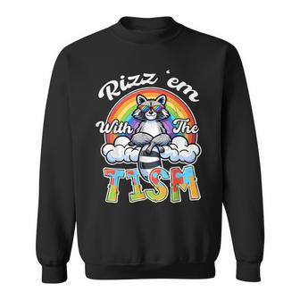 Autism Rizz Em With The Tism Meme Autistic Racoon Sweatshirt - Monsterry