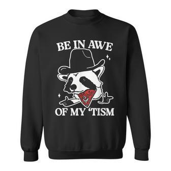 Be In Awe Of My 'Tism Retro Style Sweatshirt | Mazezy