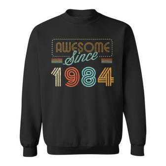 Awesome Since 1984 Year Of Birth Birthday Sweatshirt - Seseable
