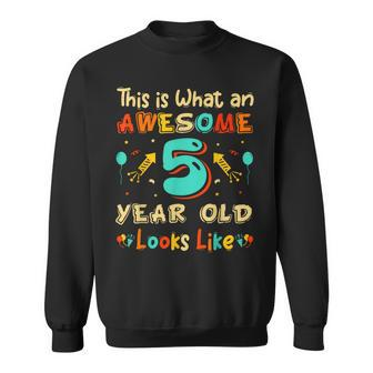 This Is What An Awesome 5 Year Old Look & Sarcastic Sweatshirt | Mazezy AU
