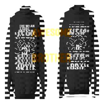This Is What An Awesome Big Brother Looks Like Big Brother Sweatshirt | Mazezy