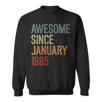 Awesome Since January 1985 Born Birthday Retro Sweatshirt | Mazezy