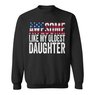 Awesome Like My Oldest Daughter Fathers Sweatshirt - Thegiftio UK