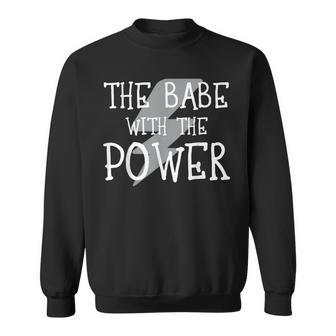 The Babe With The Power Graphic Sweatshirt - Monsterry