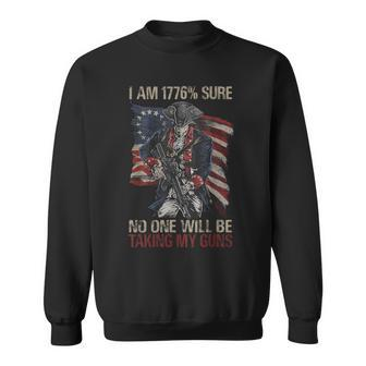 Print Back I Am 1776 Sure No One Will Be Taking My Guns Sweatshirt - Seseable