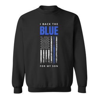 I Back The Blue For My Son Police Parents Sweatshirt - Monsterry