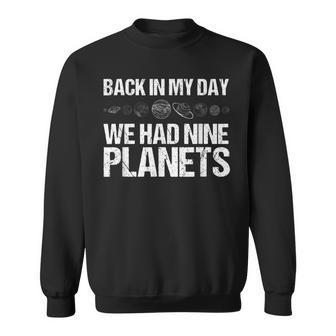 Back In My Day We Had Nine Planets Science Lovers Earth Sweatshirt - Seseable