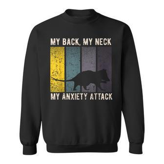 My Back My Neck My Anxiety Attack Possum Costume Opossum Sweatshirt - Monsterry