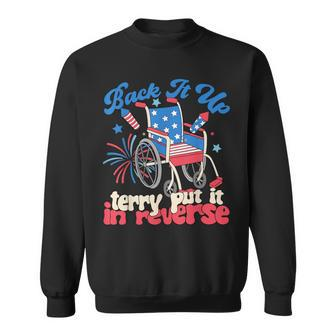 Back It Up Terry Put It In Reverse Firework 4Th Of July Sweatshirt - Seseable