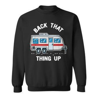 Back That Thing Up Sweatshirt - Monsterry CA