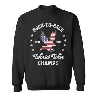 Back-To-Back World War Champs 4Th Of July Sweatshirt - Monsterry UK