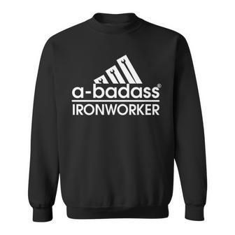 Badass Ironworker Sweatshirt | Mazezy