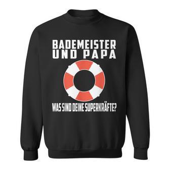 Bademeister Papa Was Sind Deine Superkräfte Schwimmbad Sweatshirt - Geschenkecke