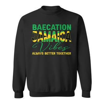 Baecation Jamaica Vibes Matching Couple Vacation Trip Sweatshirt | Mazezy