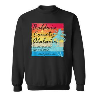 Baldwin County Alabama Country Living Coastal Style Sweatshirt - Monsterry AU