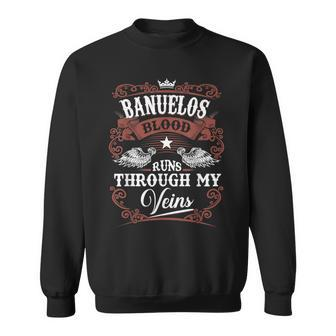 Banuelos Blood Runs Through My Veins Vintage Family Name Sweatshirt - Seseable