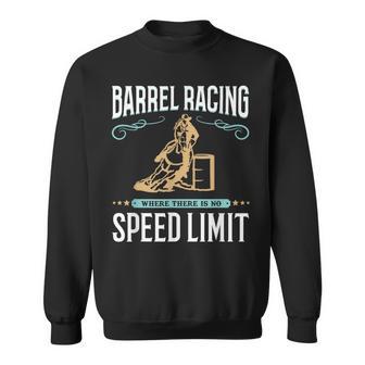 Barrel Racing Where There Is No Speed Limit Racer Sweatshirt - Monsterry UK