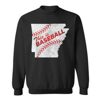 This Is Baseball Arkansas With Red Laces Sweatshirt - Monsterry AU