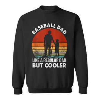 Baseball Dad Like A Regular Dad But Cooler Fathers Day Daddy Sweatshirt - Thegiftio UK