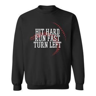 Baseball Hit Hard Run Fast Turn Left Boys Kid N Youth Sweatshirt - Seseable