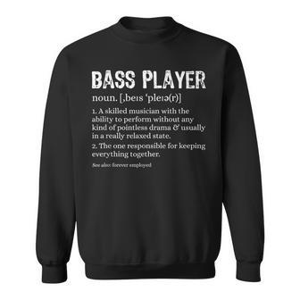 Bass Player Definition Bassist Musician Sweatshirt - Thegiftio UK