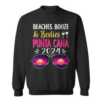 Beaches Booze Besties Punta Cana 2024 Vacation Spring Break Sweatshirt - Thegiftio