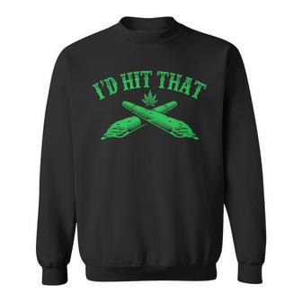 I Would Beat That Joint Marijuana Weed Lovers Sweatshirt - Monsterry AU