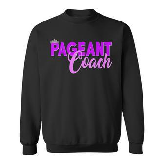 Beauty Pageant Coach Glitz Glam Tiara Pageant Crown Coach Sweatshirt - Monsterry DE