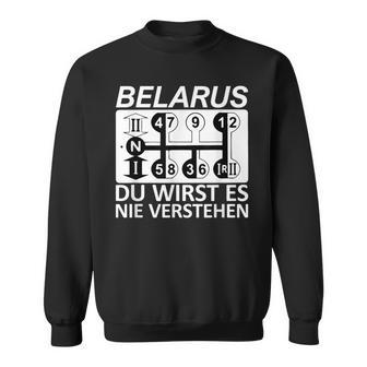 Belarus Du Wirst Es Nie Verstehen Belarus Black Sweatshirt - Seseable
