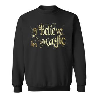 I Believe In Magic Golden Text Fairy Tale Novelty T Sweatshirt - Monsterry