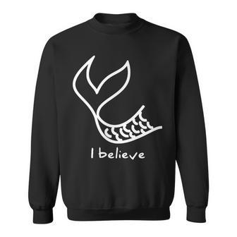 I Believe In Mermaids Sweatshirt - Monsterry UK