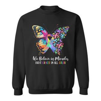 We Believe In Miracles Fight In All Color Support The Cancer Sweatshirt | Mazezy UK